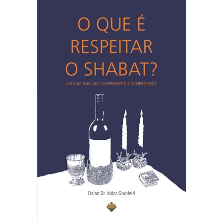 O que é respeitar o Shabat?