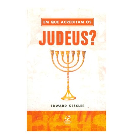 Em que acreditam os Judeus?