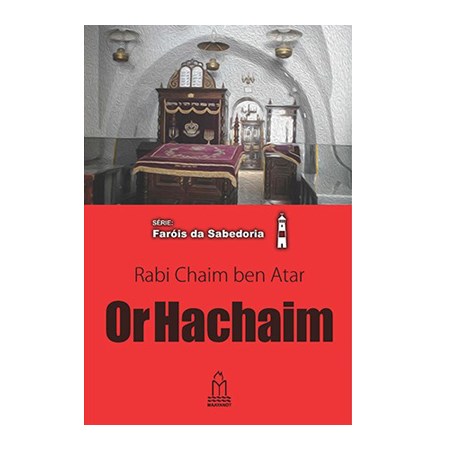 Or Hachaim (Rabi Chaim Ben Atar)