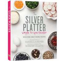 The Silver Platter: Simple to Spectacular