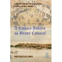A Colônia Judaica no Brasil Colonial