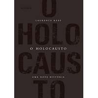 O Holocausto - Uma nova história