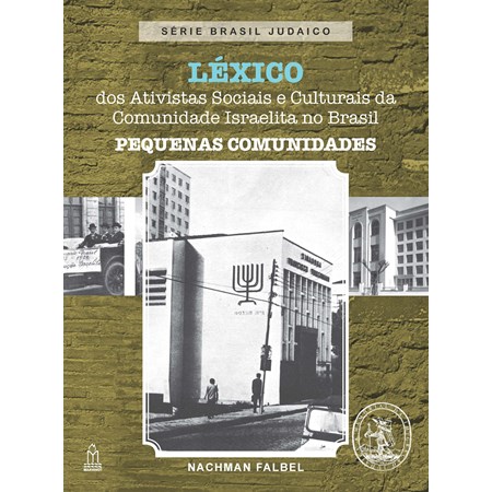 Léxico dos Ativistas Sociais e Culturais da Comunidade Israelita no Brasil (volume 2)