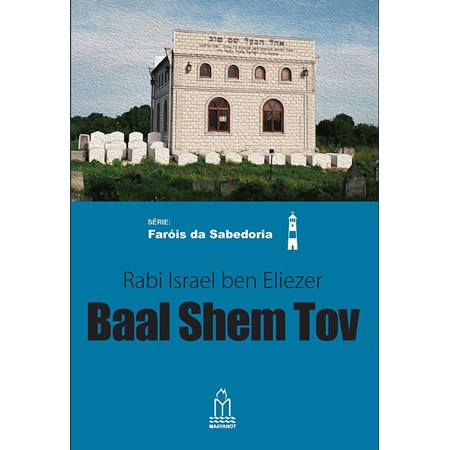 Baal Shem Tov (Rabi Israel ben Eliezer)